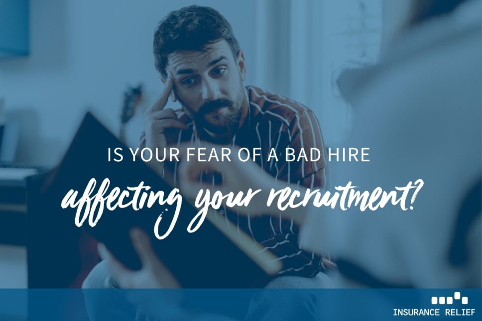 How To Limit The Risk Of A Bad Hire In The Insurance Industry